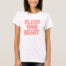 Search for bless your heart tshirts Southern