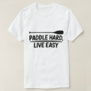 Search for kayaking quote tshirts Canoe