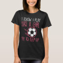 Search for cute soccer tshirts College