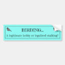 Search for birder bumper stickers Funny
