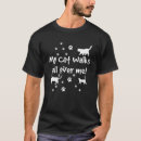 Search for cat walks all over me tshirts Graphic