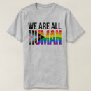Search for we are all human tshirts Political