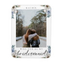 Search for will you be my bridesmaid magnets Script