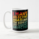 Search for hearing mugs Sarcastic