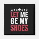Search for shoe magnets Politics