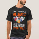Search for funny billiards saying tshirts Black ball