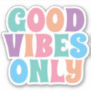Search for text only stickers Good vibes only