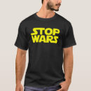 Search for stop war tshirts Wars