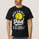 Search for softball dad tshirts Father