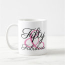 Search for fifty and fabulous mugs Fiftieth