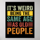 Search for weird tees posters As old