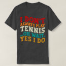 Search for sport slogan tshirts Tennis