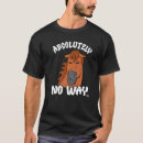 Search for funny chestnut tshirts Way