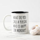 Search for happy monday mugs Retired