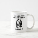 Search for funny religious quote mugs Jesus