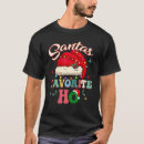 Search for santas favorite ho tshirts Favourite