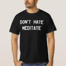 Search for heavily meditated tshirts Relax