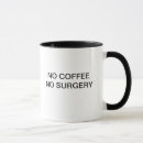 Search for surgery nurse mugs Surgeon