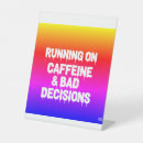 Search for funny coffee signs Caffeine addict