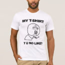 Search for y u no meme tshirts Internet