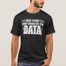 Search for data analyst tshirts Sarcastic