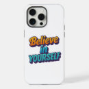Search for believe yourself iphone cases Empowerment