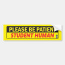 Search for please be patient bumper stickers Car