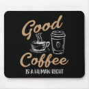 Search for caffeine addict mousepads Espresso