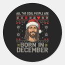 Search for born in december stickers Cool people are