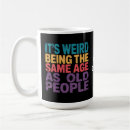Search for funny for old people mugs Birthday