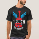 Search for dude tshirts Where