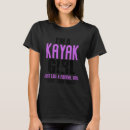 Search for funny kayaking tshirts Sports