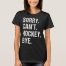 Search for hockey quotes tshirts Meme