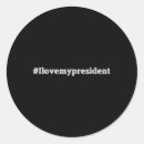 Search for i love my president stickers Political