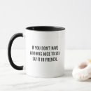 Search for french humour mugs Sarcastic