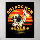 Search for pug mum posters Funny dog