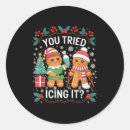 Search for you tried stickers Gingerbread