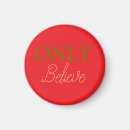Search for believe in magnets Faith