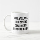 Search for consequences mugs Sarcasm