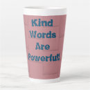 Search for kind words mugs Encouragement