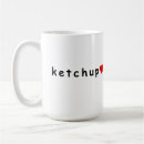 Search for ketchup mugs Funny