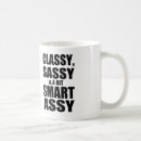 Search for sassy classy mugs Smart