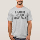 Search for leader of the pack tshirts Wolves