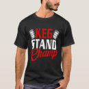 Search for keg stand tshirts Champ