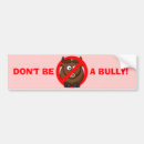 Search for bully bumper stickers Harassment