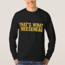 Search for cheesehead tshirts That's