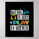 Search for funny work quote posters Work hard play harder