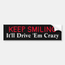 Search for smiling bumper stickers Grin
