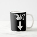 Search for twerk mugs Humour