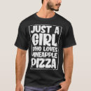 Search for pineapple pizza tshirts Trending